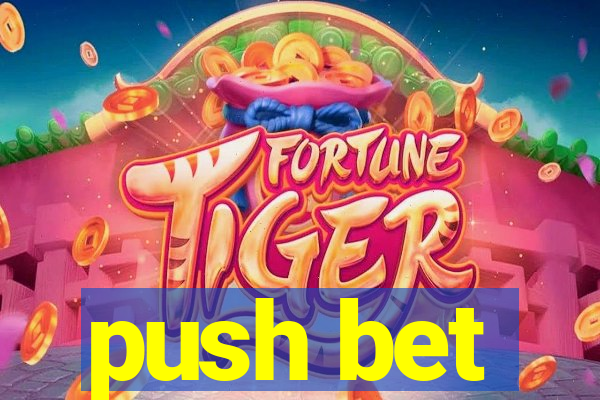 push bet